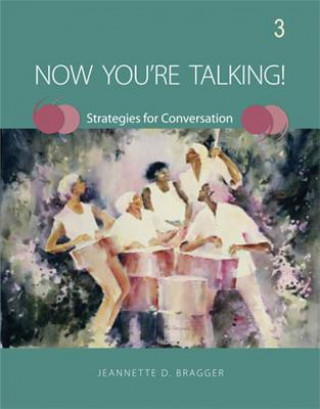 Könyv Now You're Talking! 3 Jeannette D. Bragger