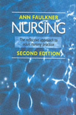 Knjiga NURSING:THE REFLECTIVE APPROACH Ann Faulkner