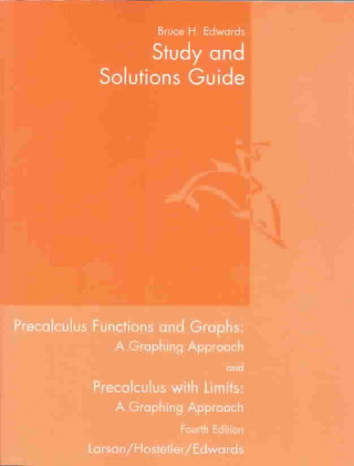 Könyv Study and Solutions Guide for Larson/Hostetler/Edwards Precalculus Functions and Graphs: A Graphing Approach, 4th LARSON