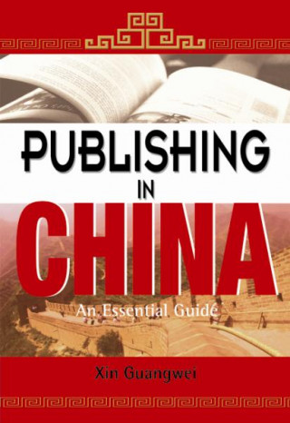 Kniha Publishing in China Guangwei Xin