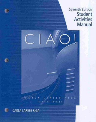 Kniha Student Activities Manual for Riga/Lage's Ciao! Carla Larese Riga