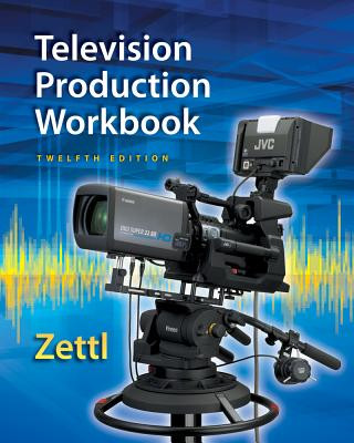 Könyv Student Workbook for Zettl's Television Production Handbook, 12th ZETTL
