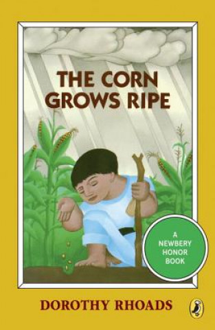 Kniha Corn Grows Ripe Dorothy Rhoads