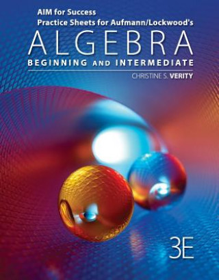 Knjiga AIM for Success Practice Sheets for Aufmann/Lockwood's Algebra:  Beginning and Intermediate, 3rd Joanne Lockwood