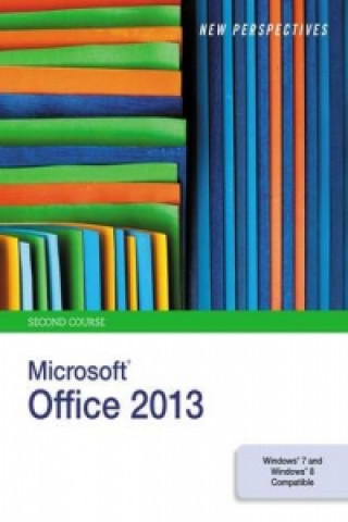 Carte New Perspectives on Microsoft (R)Office 2013, Second Course Patrick Carey