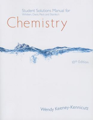 Könyv Student Solutions Manual for Whitten/Davis/Peck/Stanley's Chemistry,  10th George G Stanley