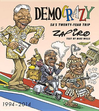 Carte Democrazy: SA's twenty-year trip Zapiro