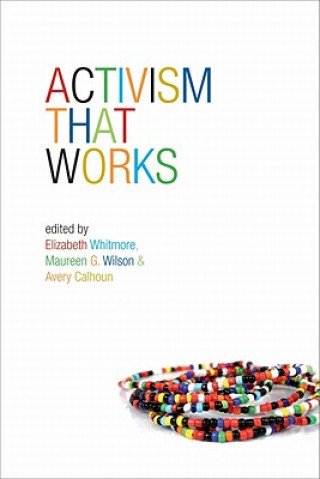 Kniha Activism That Works Elizabeth Whitmore