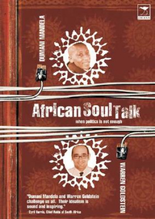 Carte African soul talk - when politics is not enough Dumani Mandela