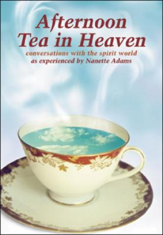 Kniha Afternoon Tea in Heaven Nanette Adams