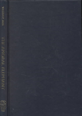 Könyv Amoral Elephant William K. Tabb