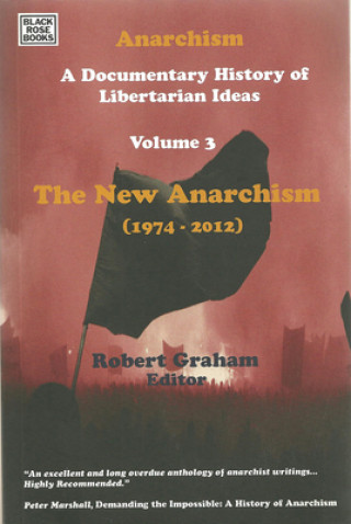 Kniha Anarchism Volume Three ROBERT GRAHAM