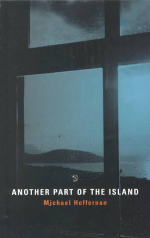 Kniha Another Part of the Island Michael Heffernan