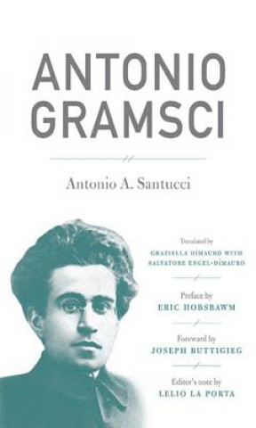 Könyv Antonio Gramsci Antonio A. Santucci