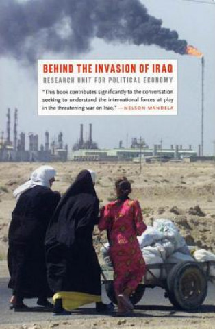 Kniha Behind the Invasion of Iraq Research Institute for Political Economy