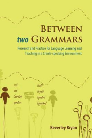 Kniha Between Two Grammars Beverley Bryan