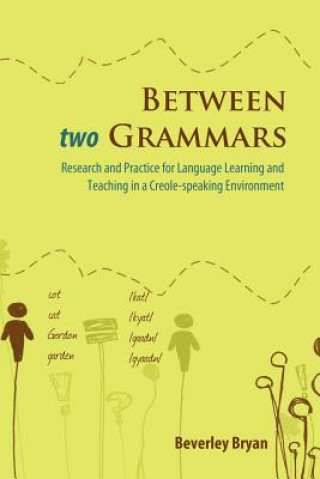 Βιβλίο Between Two Grammars Beverley Bryan