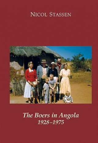 Kniha Boers in Angola: 1928 - 1975 Nicol Stassen