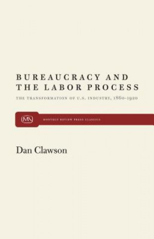 Knjiga Bureaucracy and the Labour Process Dan Clawson