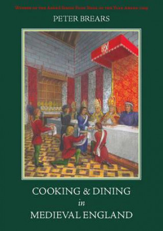 Könyv Cooking and Dining in Medieval England Peter Brears