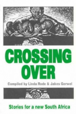 Книга Crossing Over - New Writing for a New South Africa 