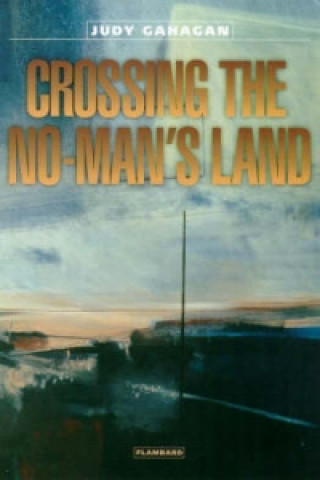 Knjiga Crossing the No-man's Land Judy Gahagan