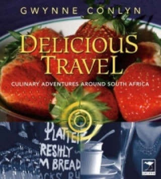 Kniha Delicious travel Gwynne Conlyn