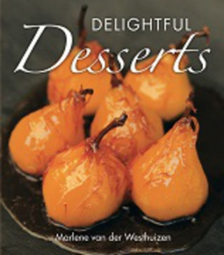 Knjiga Delightful desserts Marlene van der Westhuizen