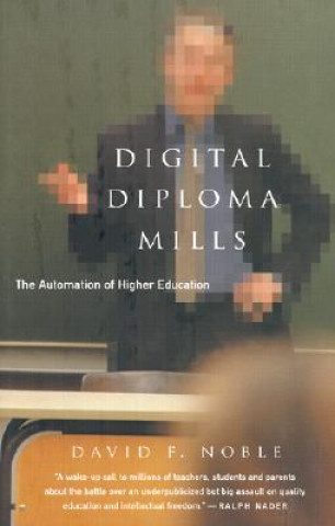 Kniha Digital Diploma Mills David F. Noble