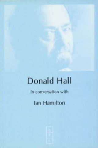 Könyv Donald Hall in Conversation with Ian Hamilton Ian Hamilton
