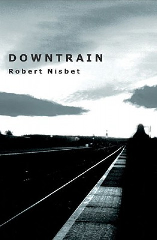 Książka Downtrain Robert Nisbet