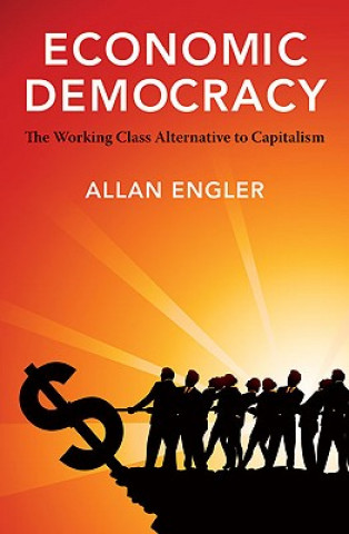Könyv Economic Democracy Allan Engler