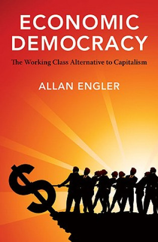 Βιβλίο Economic Democracy Allan Engler