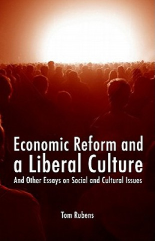 Könyv Economic Reform and a Liberal Culture Tom Rubens