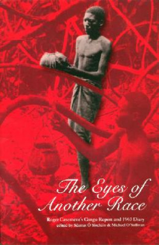 Книга Eyes of Another Race Sir Roger Casement