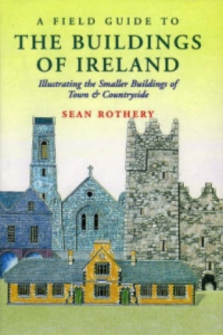 Knjiga Field Guide to the Buildings of Ireland Sean Rothery