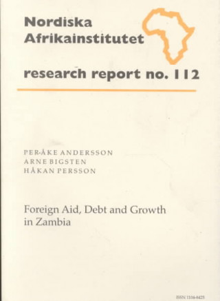Carte Foreign Aid, Debt and Growth in Zambia Hakan Persson