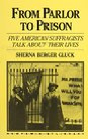Kniha From Parlor to Prison Sherna Berger Gluck