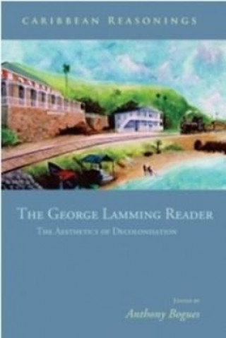 Livre Caribbean Reasonings: the George Lamming Reader Anthony Bogues