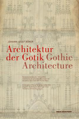 Kniha Architektur Der gotik/Gothic Architecture Johann Josef Boker