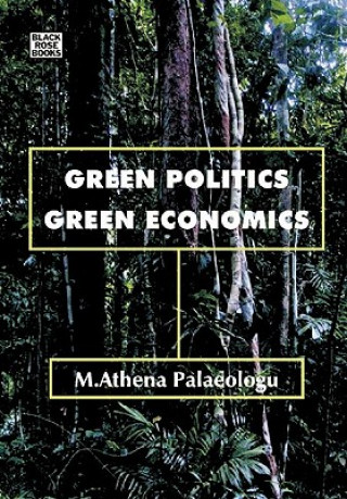 Książka Green Politics, Green Economics M. Athena Palaeologu