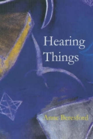 Книга Hearing Things Anne Beresford