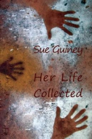 Buch Her Life Collected Sue Guiney