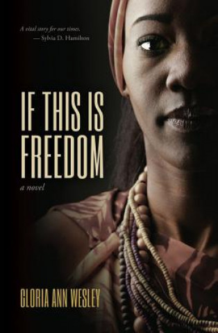 Libro If This Is Freedom Gloria Ann Wesley