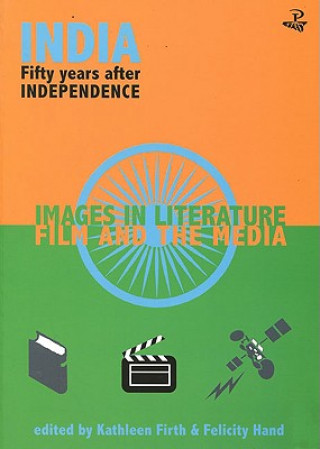 Livre India 50 Years After Independance Felicity Hand