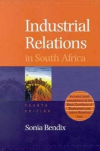 Kniha Industrial Relations in South Africa Sonia Bendix