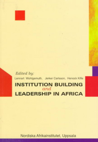 Livre Institution Building and Leadership in Africa 