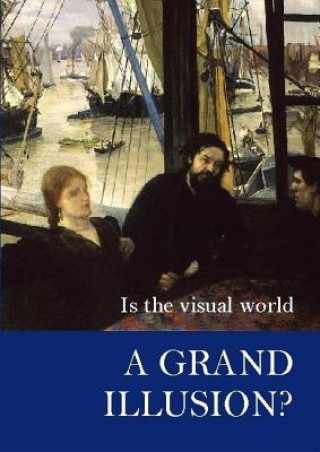 Könyv Is the Visual World a Grand Illusion? Alva Noe