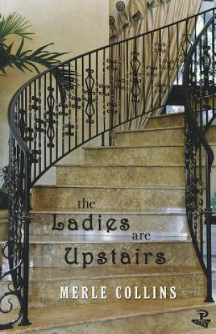 Könyv Ladies Are Upstairs, The Merle Collins
