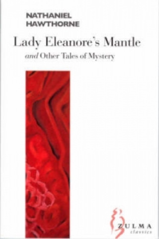 Kniha Lady Eleanore's Mantle Nathaniel Hawthorne